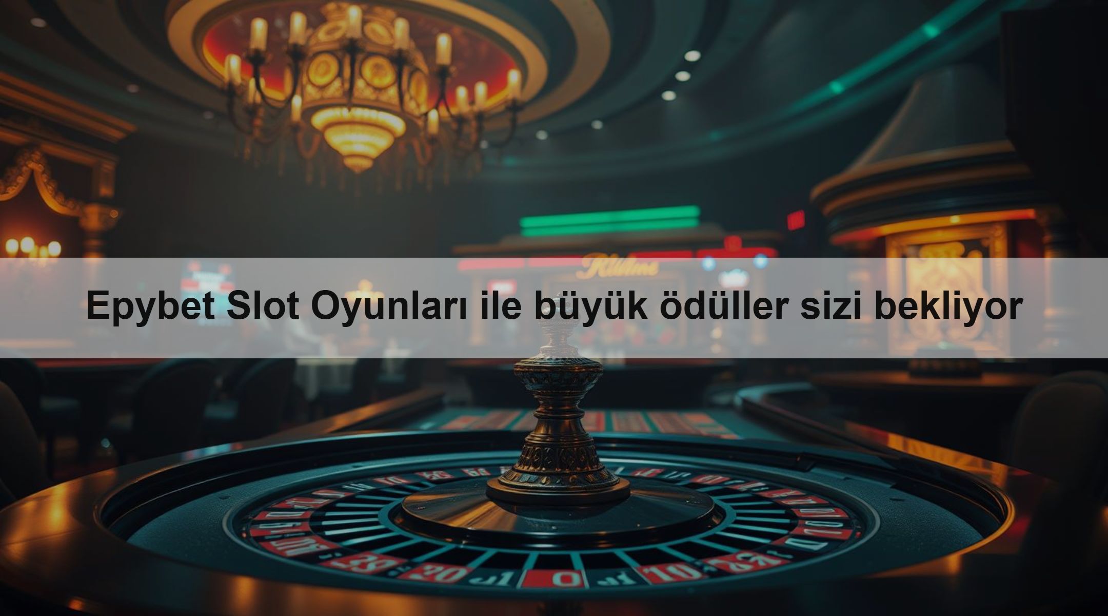 Epybet Slot Oyunları ile büyük ödüller sizi bekliyor