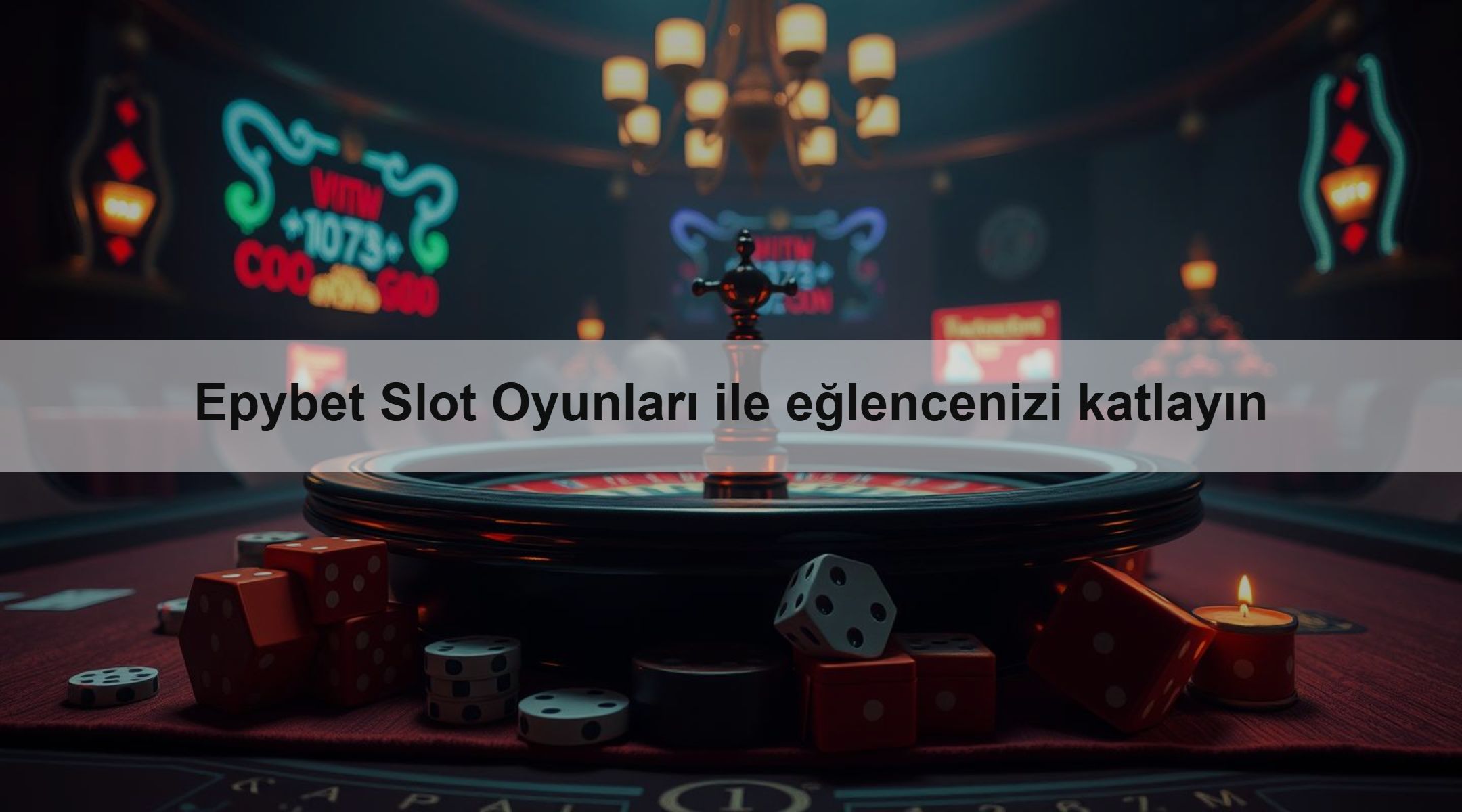 Epybet Slot Oyunları ile eğlencenizi katlayın